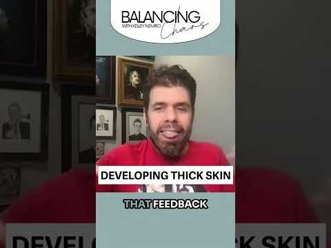 Developing THICK SKIN!